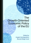 The Growth-Oriented Economic Policy of the EU - eBook