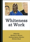 None Whiteness at Work - eBook