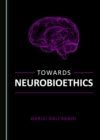 None Towards Neurobioethics - eBook