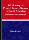 None Dictionary of French Family Names in North America : Onomastics and Genealogy - eBook