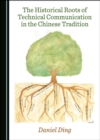 The Historical Roots of Technical Communication in the Chinese Tradition - eBook