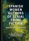 None Spanish Women Authors of Serial Crime Fiction : Repeat Offenders in the 21st Century - eBook