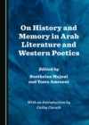 None On History and Memory in Arab Literature and Western Poetics - eBook