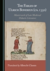 The Fables of Ulrich Bonerius (ca. 1350) : Masterwork of Late Medieval Didactic Literature - eBook