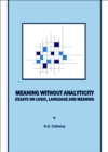 None Meaning without Analyticity : Essays on Logic, Language and Meaning - eBook