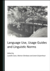 None Language Use, Usage Guides and Linguistic Norms - eBook