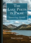 The Lake Poets in Prose : Connecting Threads - eBook