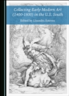 None Collecting Early Modern Art (1400-1800) in the U.S. South - eBook