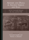 None Artemis and Diana in Ancient Greece and Italy : At the Crossroads between the Civic and the Wild - eBook