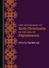 The Philosophy of Early Christianity in the Era of Digitalisation - eBook
