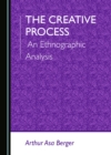 The Creative Process : An Ethnographic Analysis - eBook
