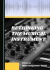 None Rethinking the Musical Instrument - eBook