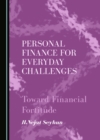 None Personal Finance for Everyday Challenges : Toward Financial Fortitude - eBook