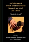 None Anthology of French and Francophone Singers, from A to Z, 2nd Edition : Singin' in French - eBook