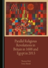 None Parallel Religious Revolutions in Britain in 1688 and Egypt in 2013 - eBook