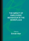 The Impact of Employees' Behaviour in the Workplace - eBook