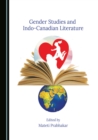 None Gender Studies and Indo-Canadian Literature - eBook