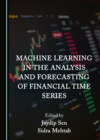 None Machine Learning in the Analysis and Forecasting of Financial Time Series - eBook