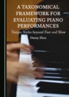 A Taxonomical Framework for Evaluating Piano Performances : Tempo Styles beyond Fast and Slow - eBook