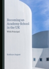 None Becoming an Academy School in the UK : With Principal - eBook