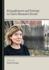 None Entanglement and Entropy in Claire Messud's Novels - eBook