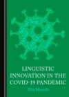 None Linguistic Innovation in the Covid-19 Pandemic - eBook