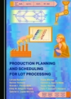 None Production Planning and Scheduling for Lot Processing - eBook