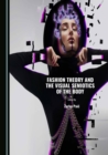 None Fashion Theory and the Visual Semiotics of the Body - eBook