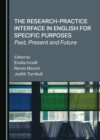 The Research-Practice Interface in English for Specific Purposes : Past, Present and Future - eBook