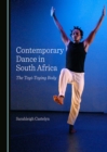 None Contemporary Dance in South Africa : The Toyi-Toying Body - eBook