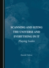 None Scanning and Sizing the Universe and Everything in It : Playing Scales - eBook