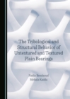 The Tribological and Structural Behavior of Untextured and Textured Plain Bearings - eBook