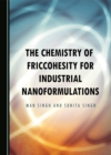 The Chemistry of Friccohesity for Industrial Nanoformulations - eBook