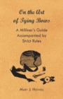 On the Art of Tying Bows - A Milliner's Guide Accompanied by Strict Rules - eBook