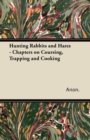 Hunting Rabbits and Hares - Chapters on Coursing, Trapping and Cooking - eBook