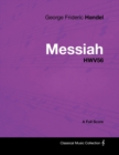 George Frideric Handel - Messiah - HWV56 - A Full Score - eBook