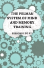 The Pelman System of Mind and Memory Training - Lessons I to XII - eBook