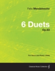 6 Duets Op.63 - For Voice and Piano (1844) - eBook