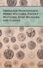Ordnance Maintenance Wrist Watches, Pocket Watches, Stop Watches and Clocks - eBook