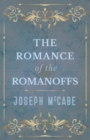 The Romance of the Romanoffs - eBook