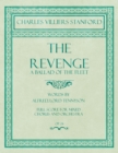 The Revenge - A Ballad of the Fleet - Full Score for Mixed Chorus and Orchestra - Words by Alfred, Lord Tennyson - Op.24 - eBook