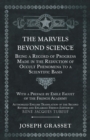 The Marvels Beyond Science - Being a Record of Progress Made in the Reduction of Occult Phenomena to a Scientific Basis - eBook