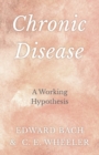Chronic Disease - A Working Hypothesis - eBook