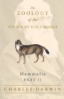 Mammalia - Part II - The Zoology of the Voyage of H.M.S Beagle : Under the Command of Captain Fitzroy - During the Years 1832 to 1836 - eBook