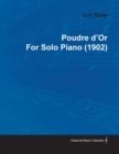 Poudre D'Or by Erik Satie for Solo Piano (1902) - eBook
