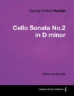 George Frideric Handel - Cello Sonata No.2 in D minor - A Score for the Cello - eBook