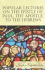 Popular Lectures on the Epistle of Paul, The Apostle, to the Hebrews - eBook