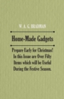 Home-Made Gadgets - Prepare Early for Christmas! In this Issue are Over Fifty Items which will be Useful During the Festive Season. - eBook