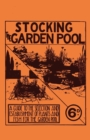 Stocking the Garden Pool - A Guide to the Selection and Establishment of Plants and Fish for the Garden Pool - eBook