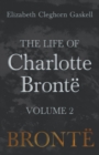 The Life of Charlotte BrontA« - Volume 2 - eBook